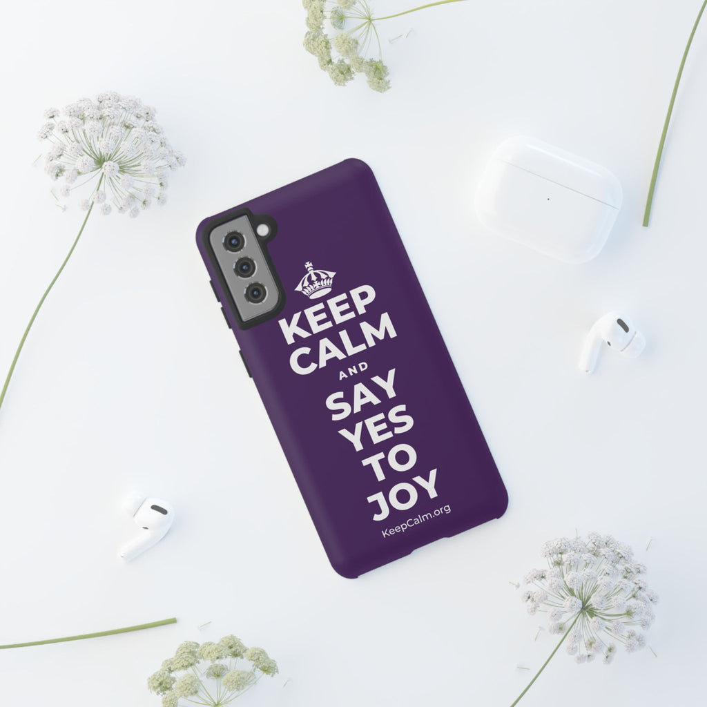 KEEP CALM AND SAY YES TO JOY Phone Case