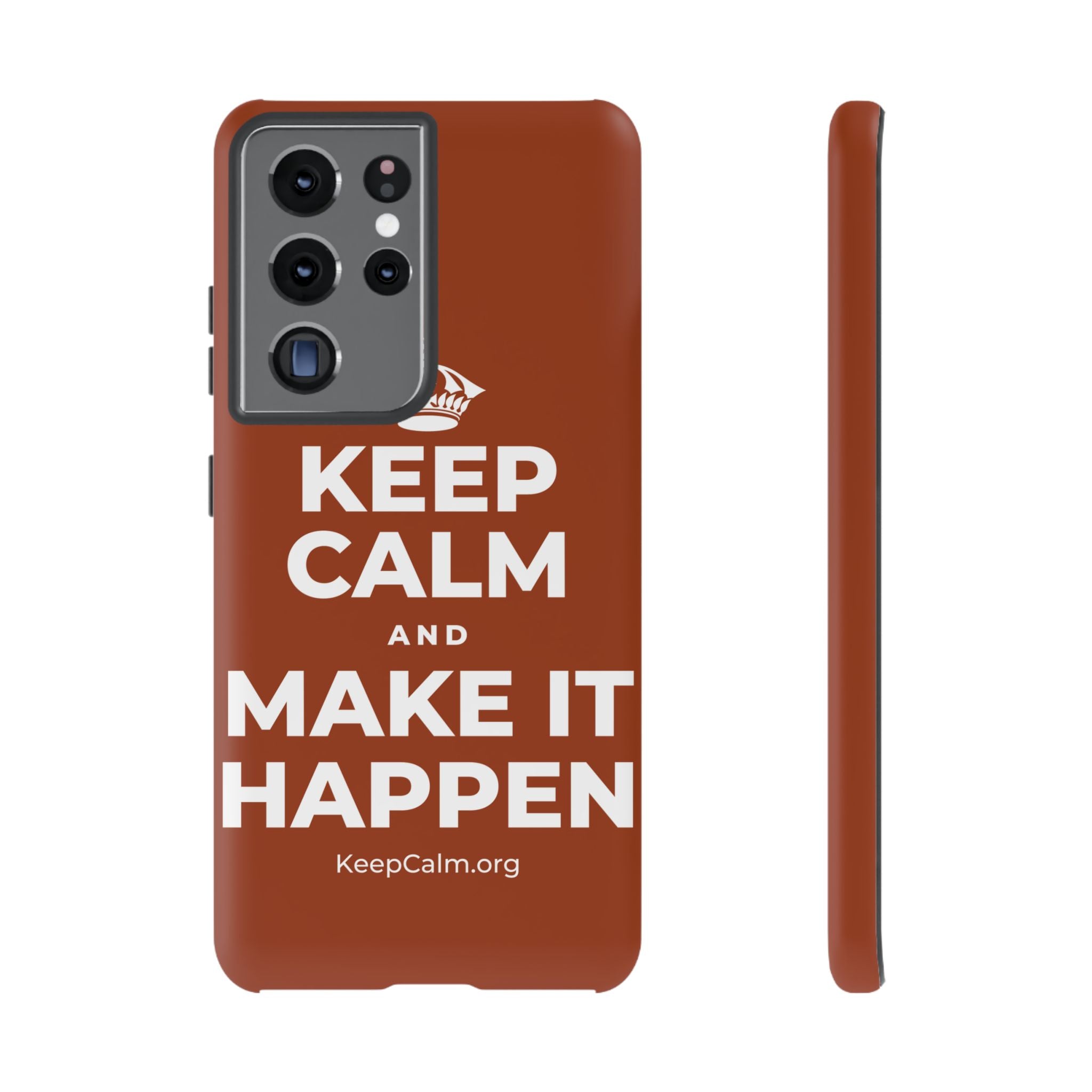 KEEP CALM AND MAKE IT HAPPEN Phone Case