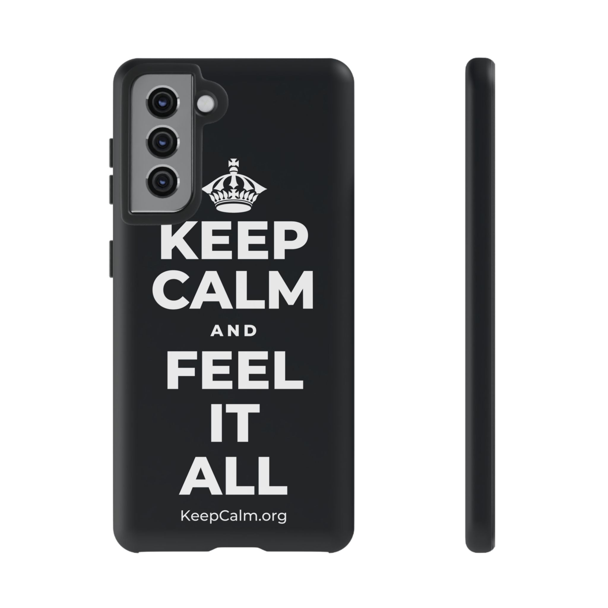 KEEP CALM AND FEEL IT ALL Phone Case (Dark)
