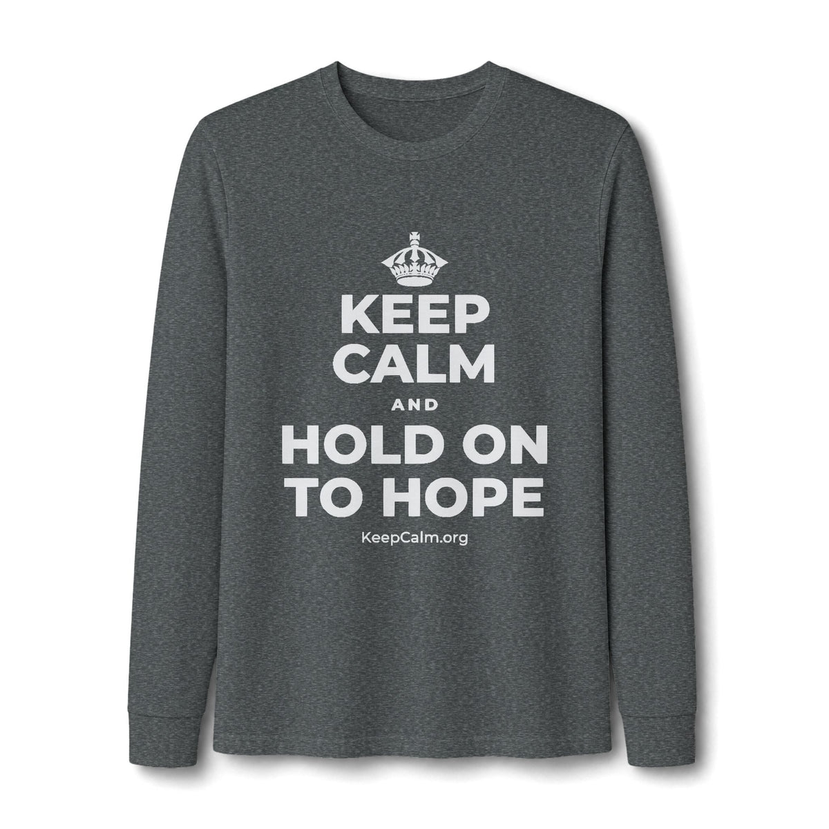 KEEP CALM AND HOLD ON TO HOPE Long Sleeve Tee