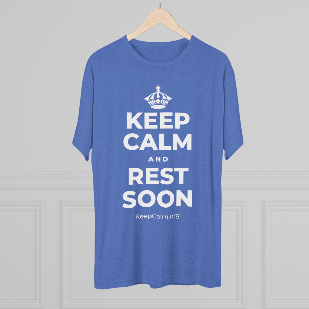 KEEP CALM AND REST SOON Tri-Blend Tee