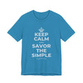 KEEP CALM AND SAVOR THE SIMPLE T-Shirt (White–Asphalt)
