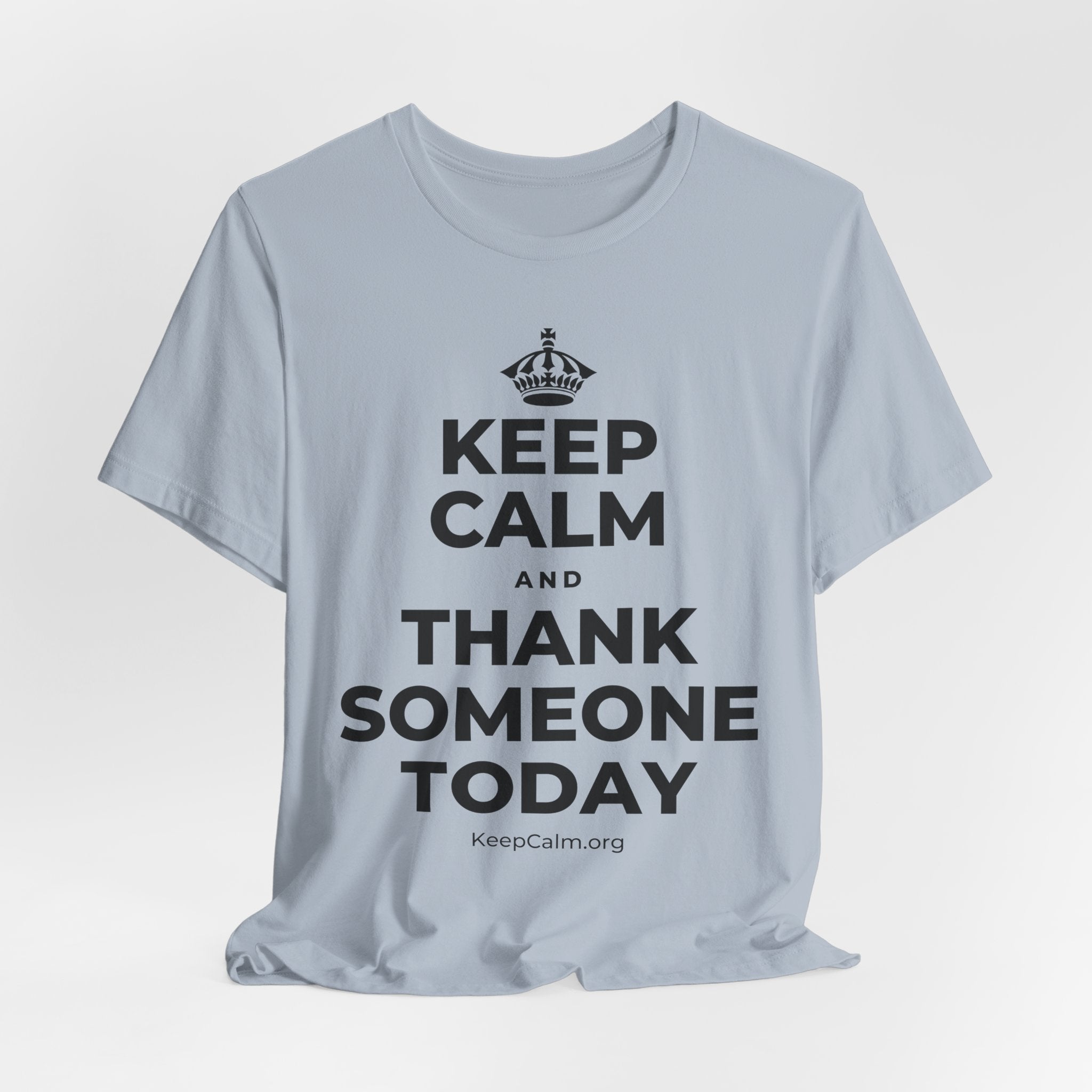 KEEP CALM AND THANK SOMEONE TODAY T-Shirt (White–Asphalt)