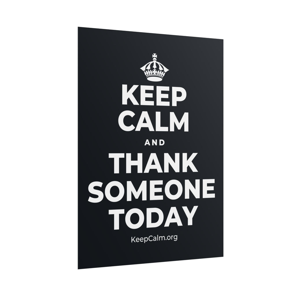 KEEP CALM AND THANK SOMEONE TODAY Poster (Dark)
