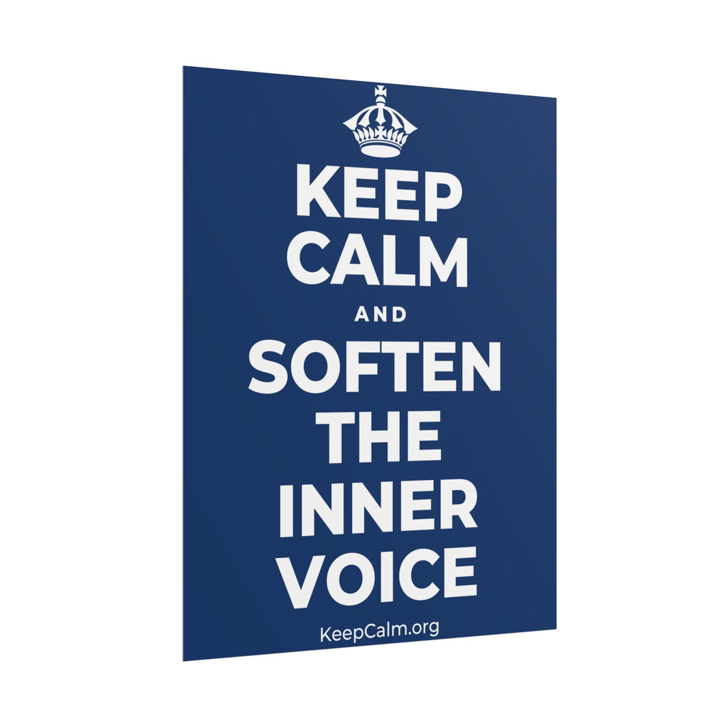 KEEP CALM AND SOFTEN THE INNER VOICE Poster