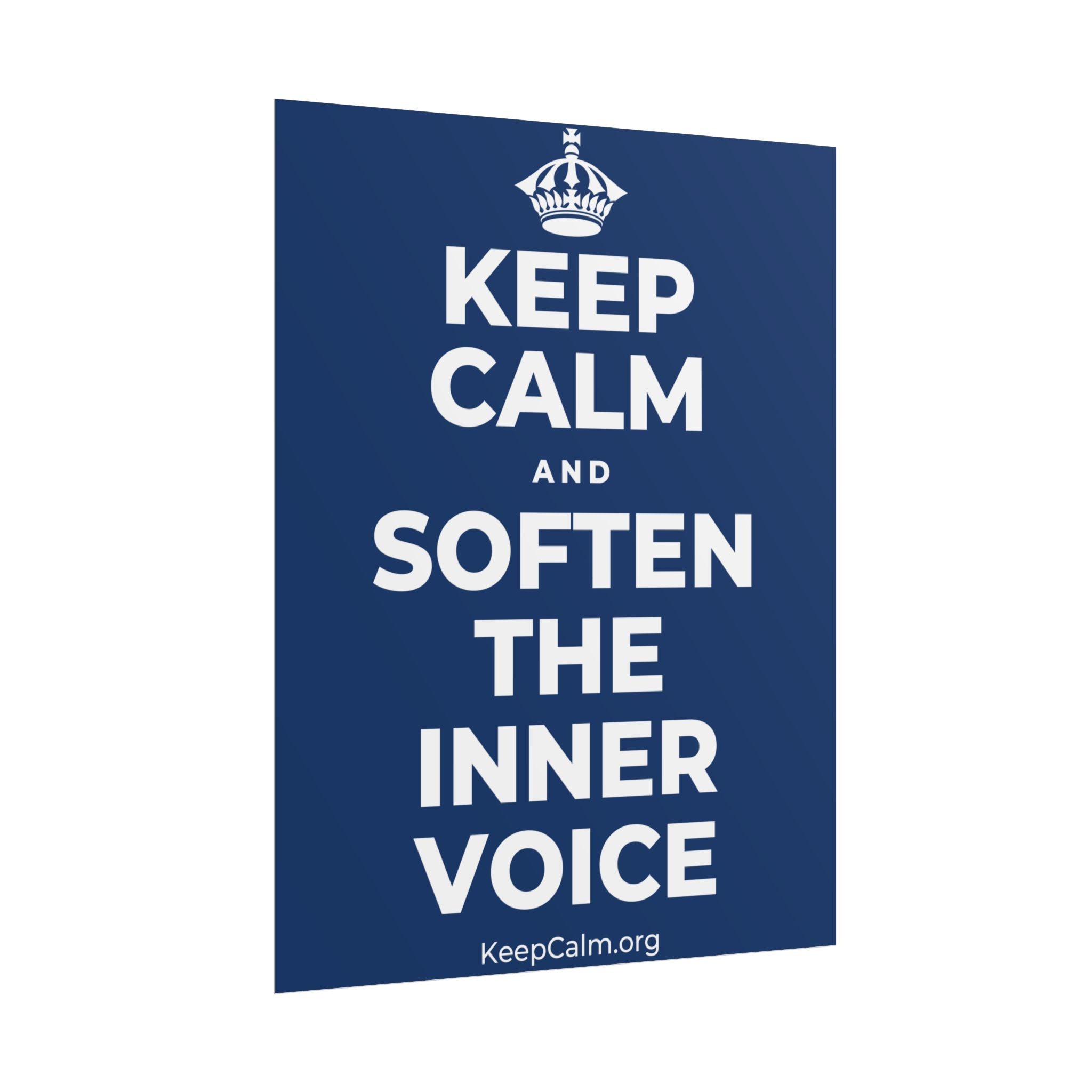 KEEP CALM AND SOFTEN THE INNER VOICE Poster