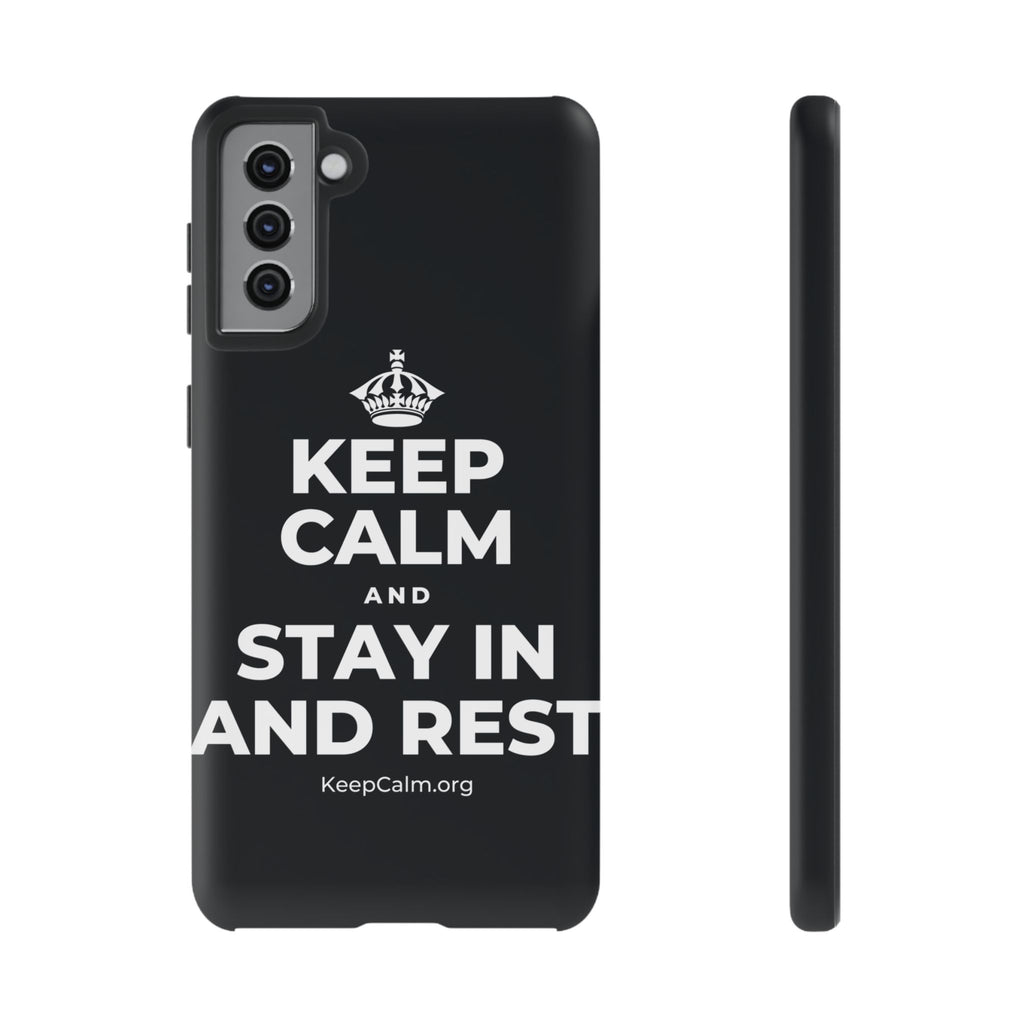 KEEP CALM AND STAY IN AND REST Phone Case (Dark)