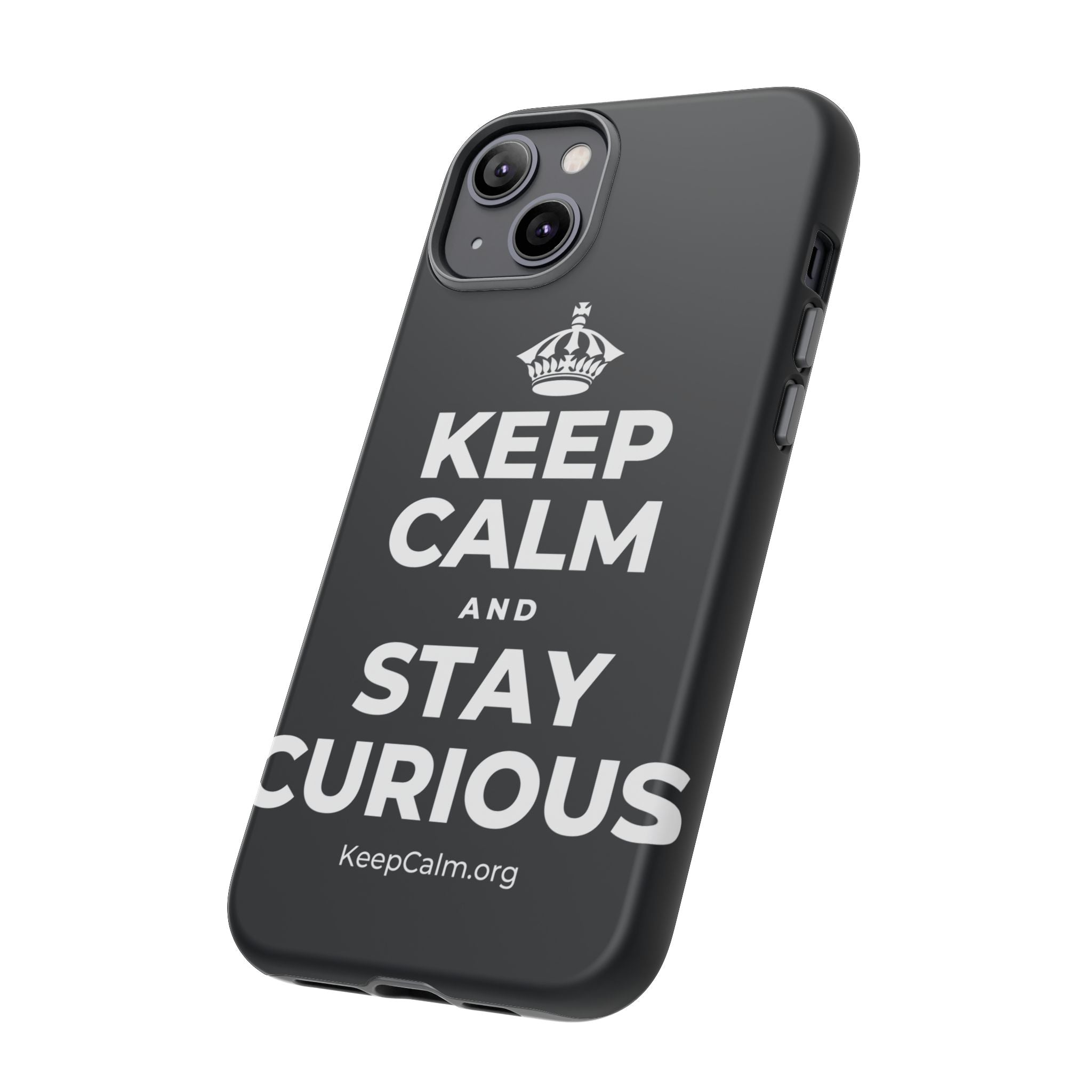 KEEP CALM AND STAY CURIOUS Phone Case (Dark)