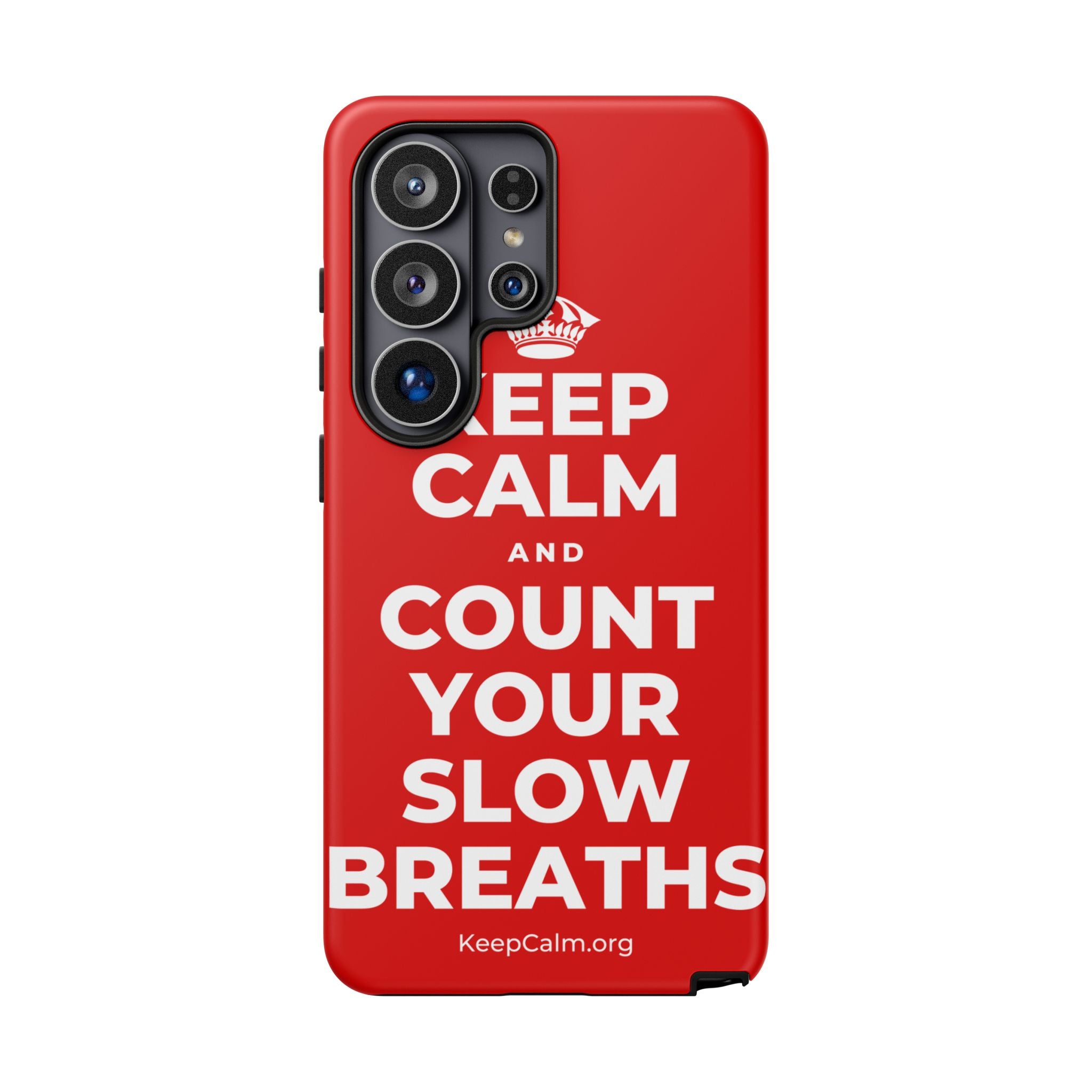 KEEP CALM AND COUNT YOUR SLOW BREATHS Phone Case