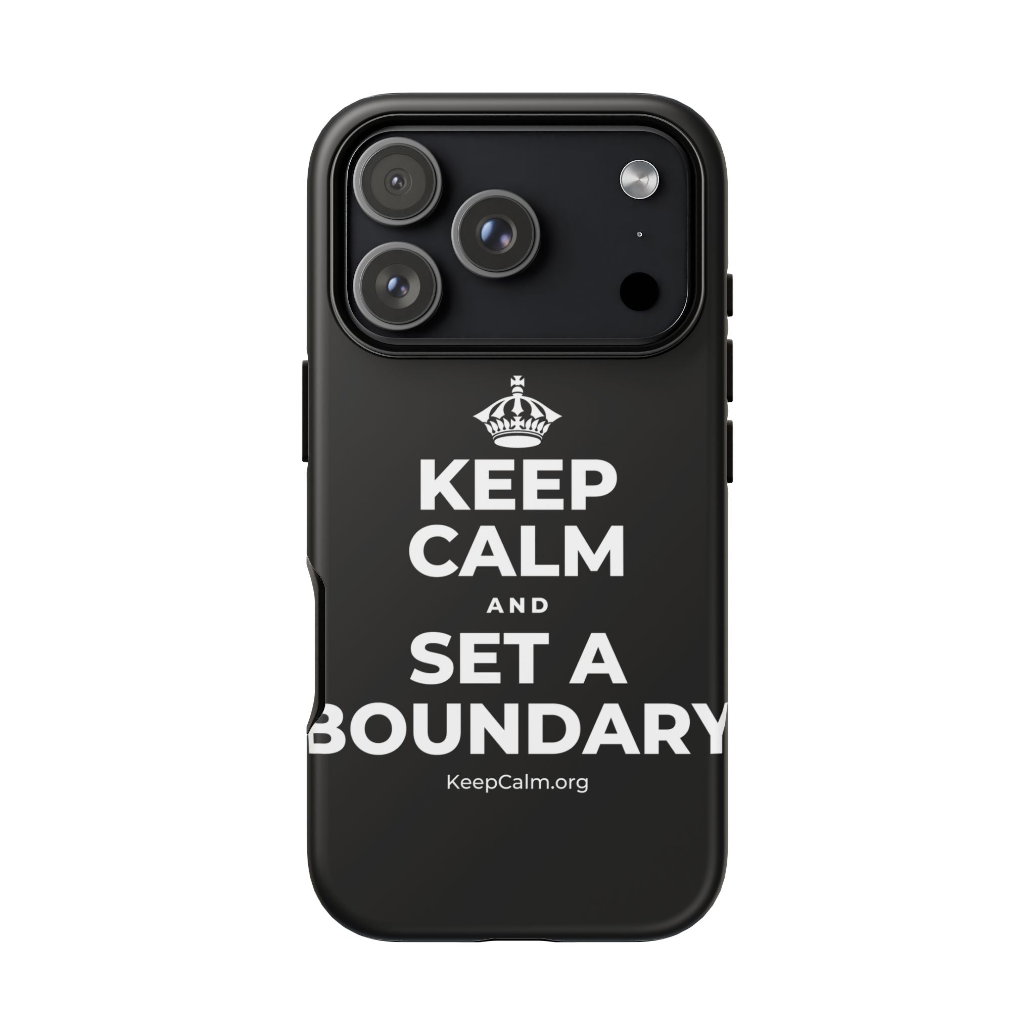KEEP CALM AND SET A BOUNDARY Phone Case