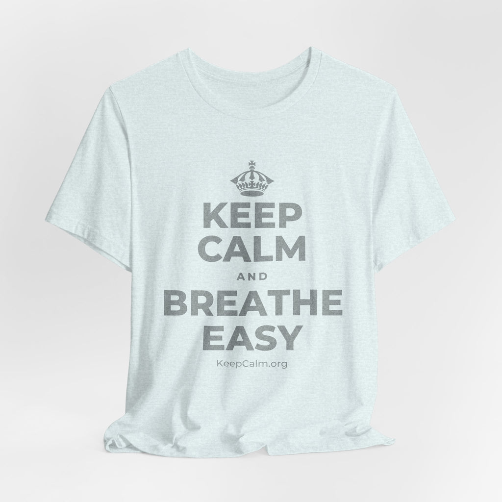 KEEP CALM AND BREATHE EASY T-Shirt (Silver–Heather Olive)