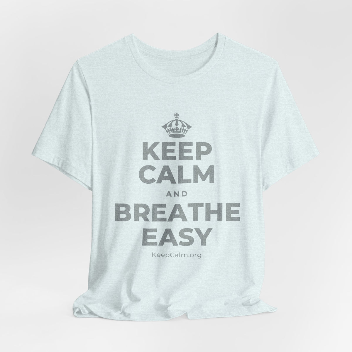 KEEP CALM AND BREATHE EASY T-Shirt (Silver–Heather Olive)