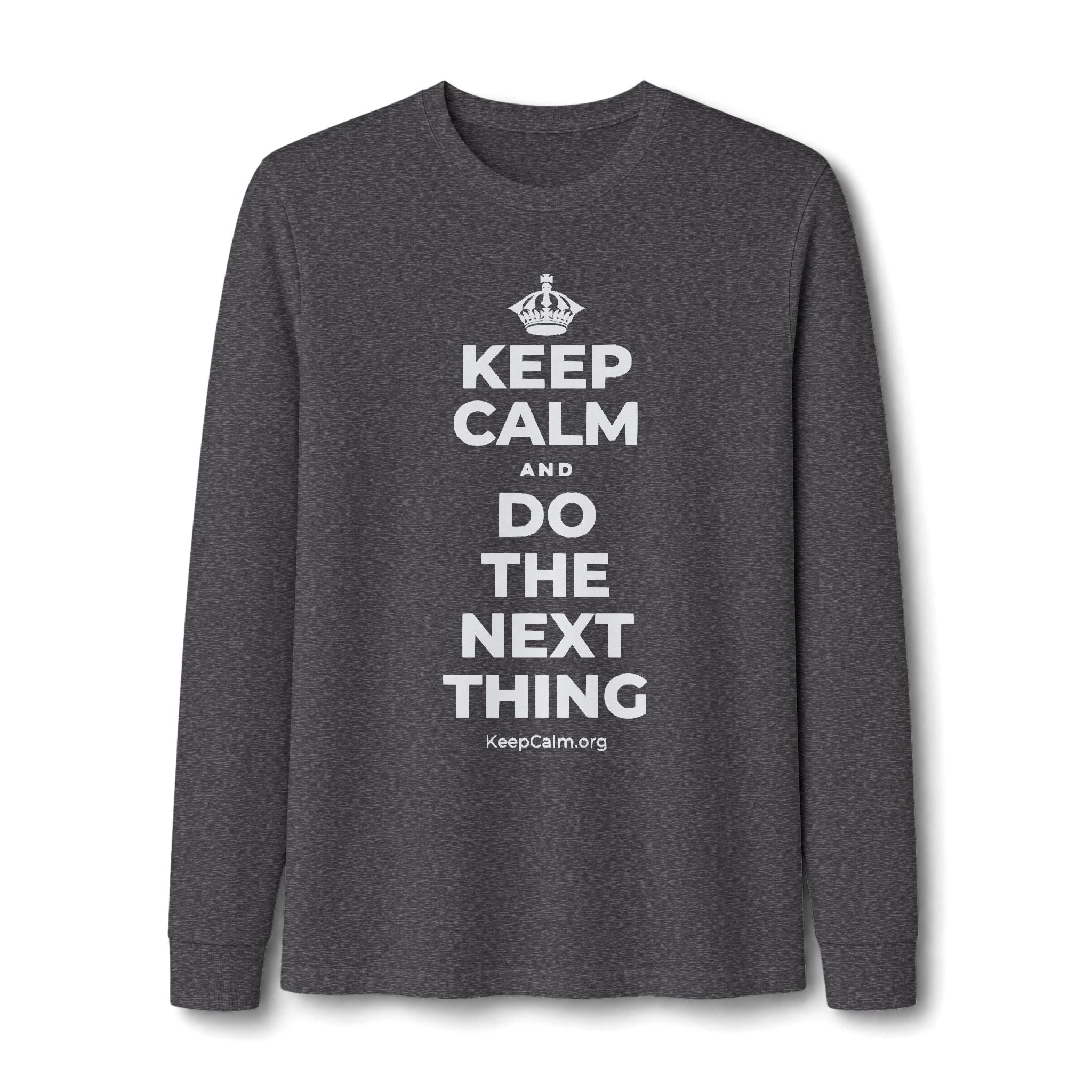 KEEP CALM AND DO THE NEXT THING Long Sleeve Tee
