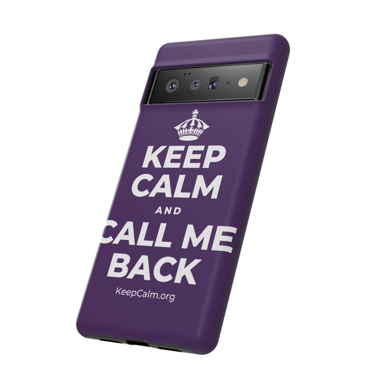 KEEP CALM AND CALL ME BACK Phone Case