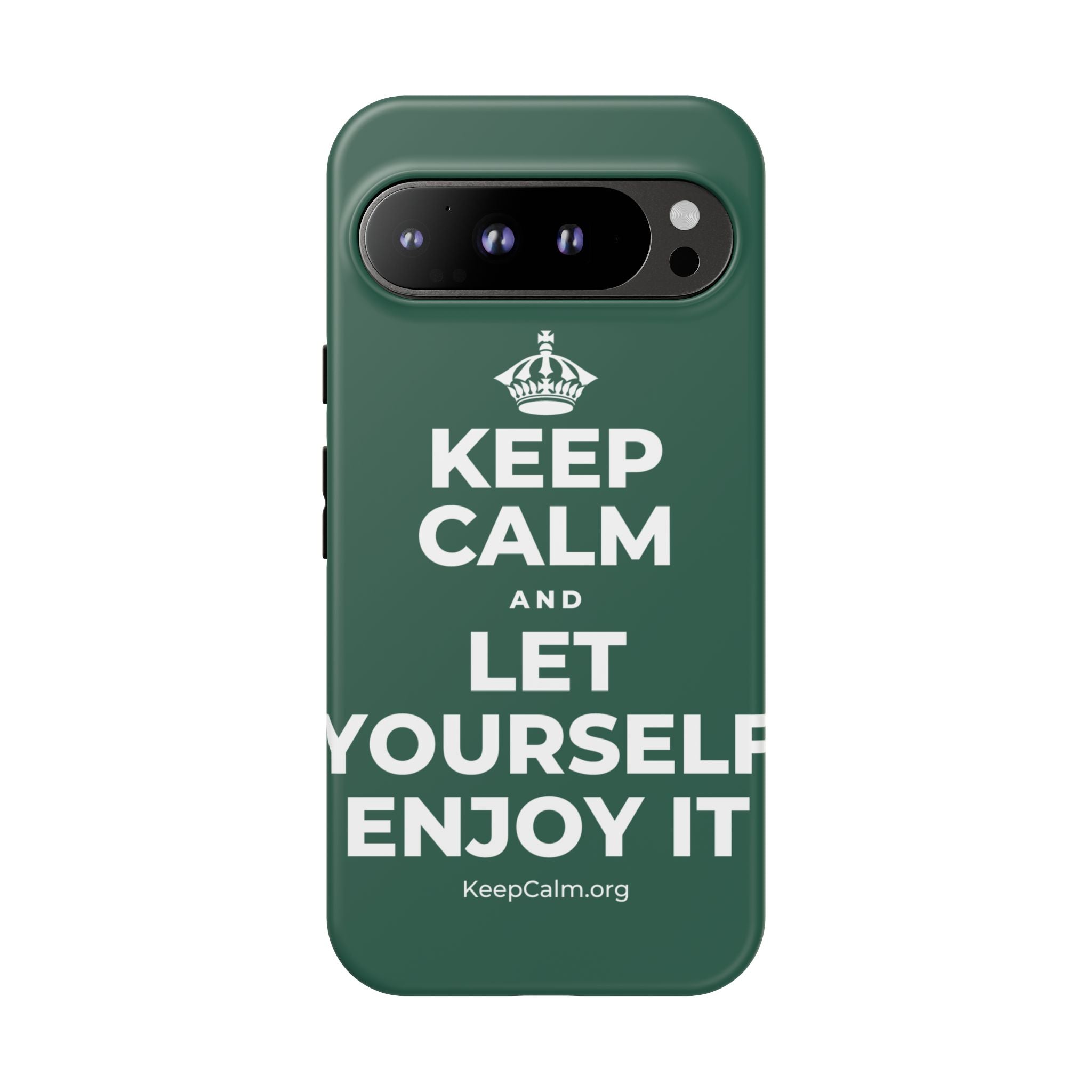 KEEP CALM AND LET YOURSELF ENJOY IT Phone Case