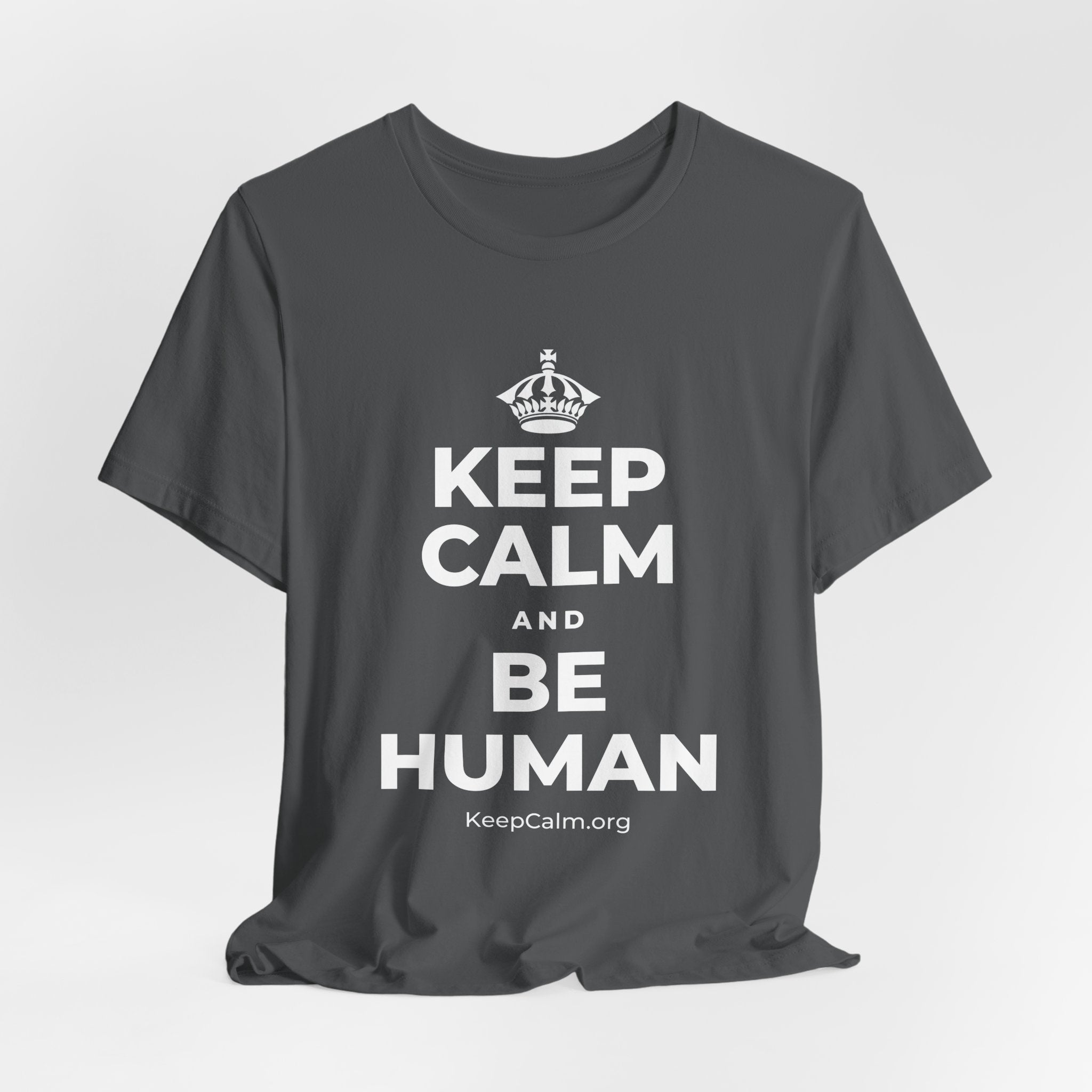 KEEP CALM AND BE HUMAN T-Shirt (White–Asphalt)