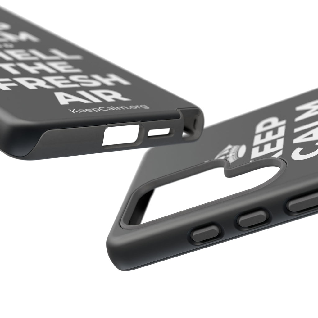 KEEP CALM AND SMELL THE FRESH AIR Phone Case (Dark)