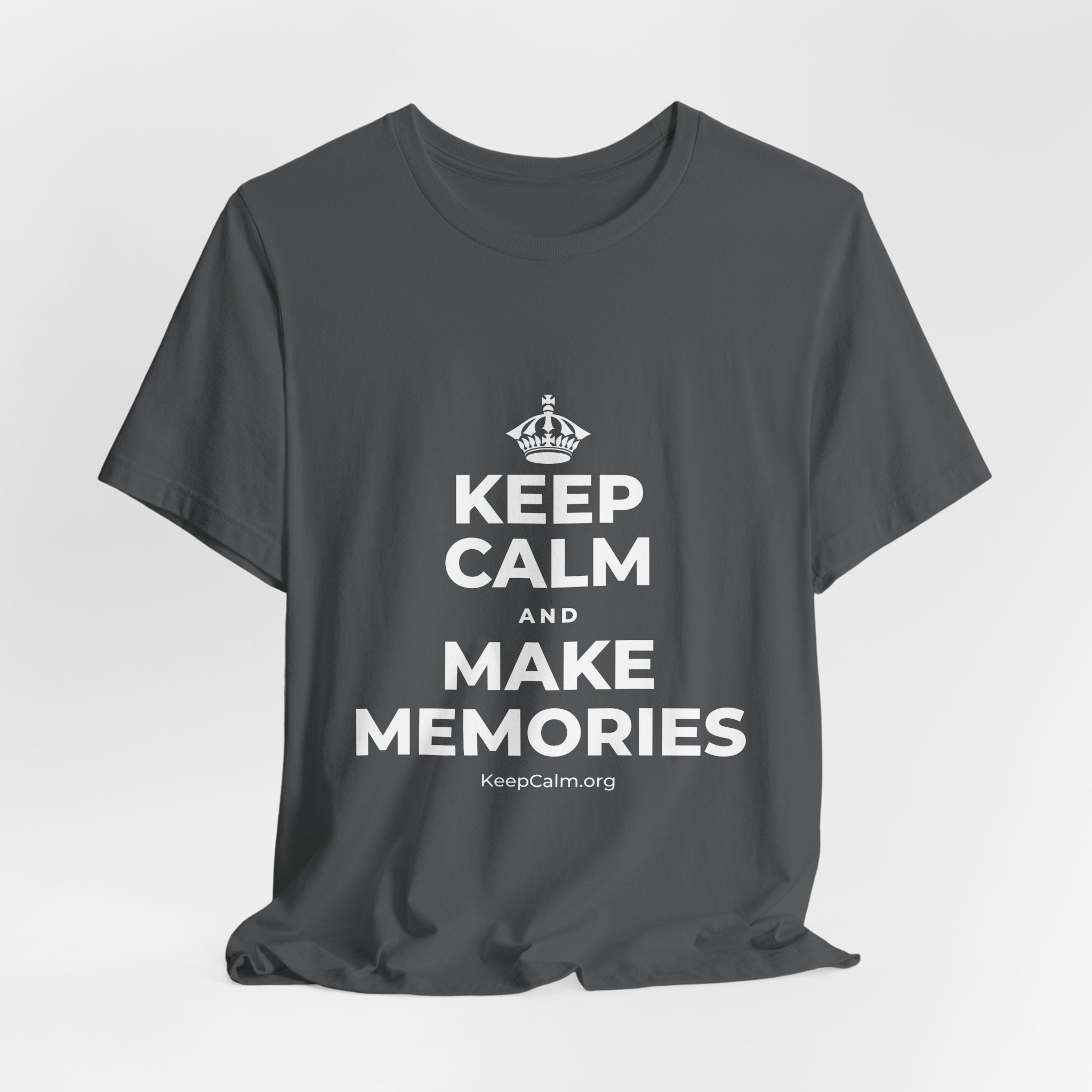 KEEP CALM AND MAKE MEMORIES T-Shirt (White–Asphalt)