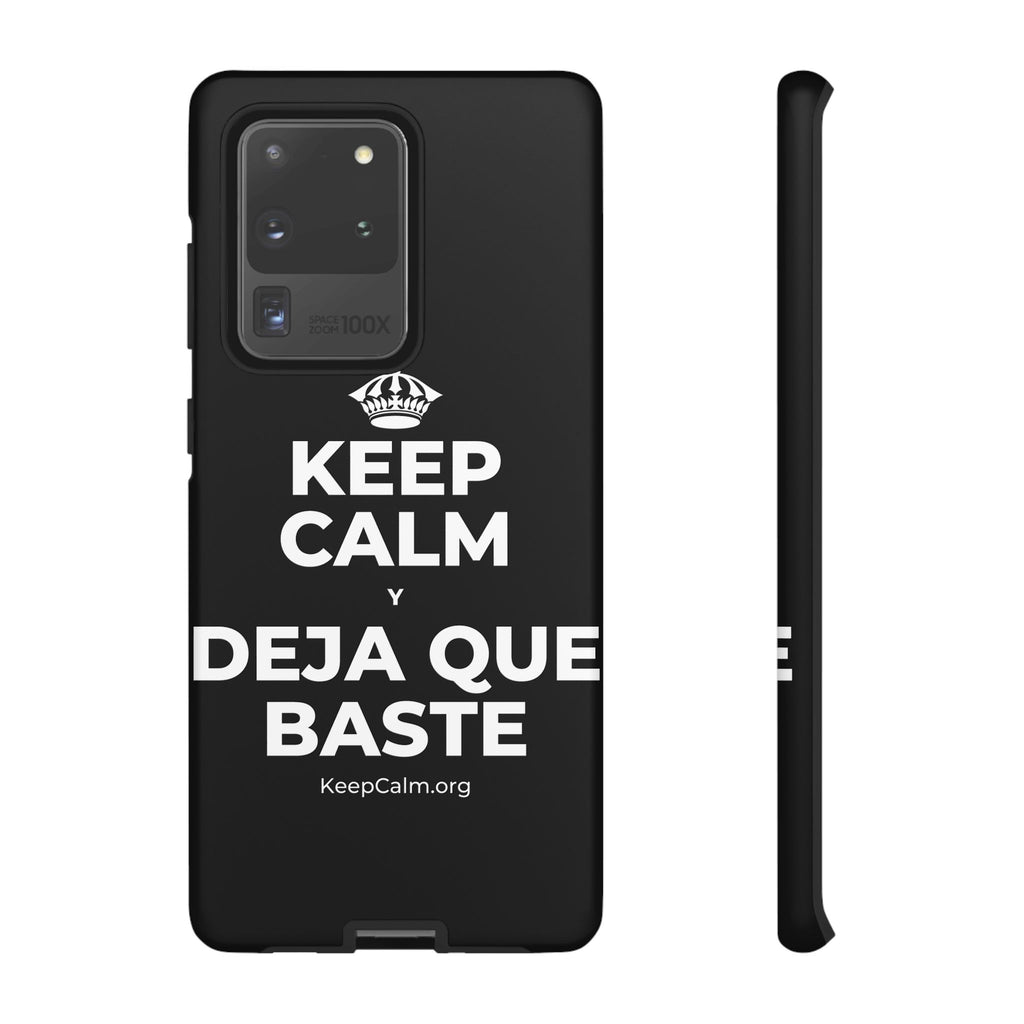 KEEP CALM Y DEJA QUE BASTE Phone Case