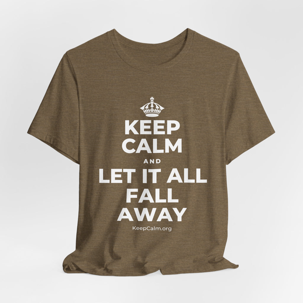 KEEP CALM AND LET IT ALL FALL AWAY T-Shirt (Soft Cream–Heather Mauve)