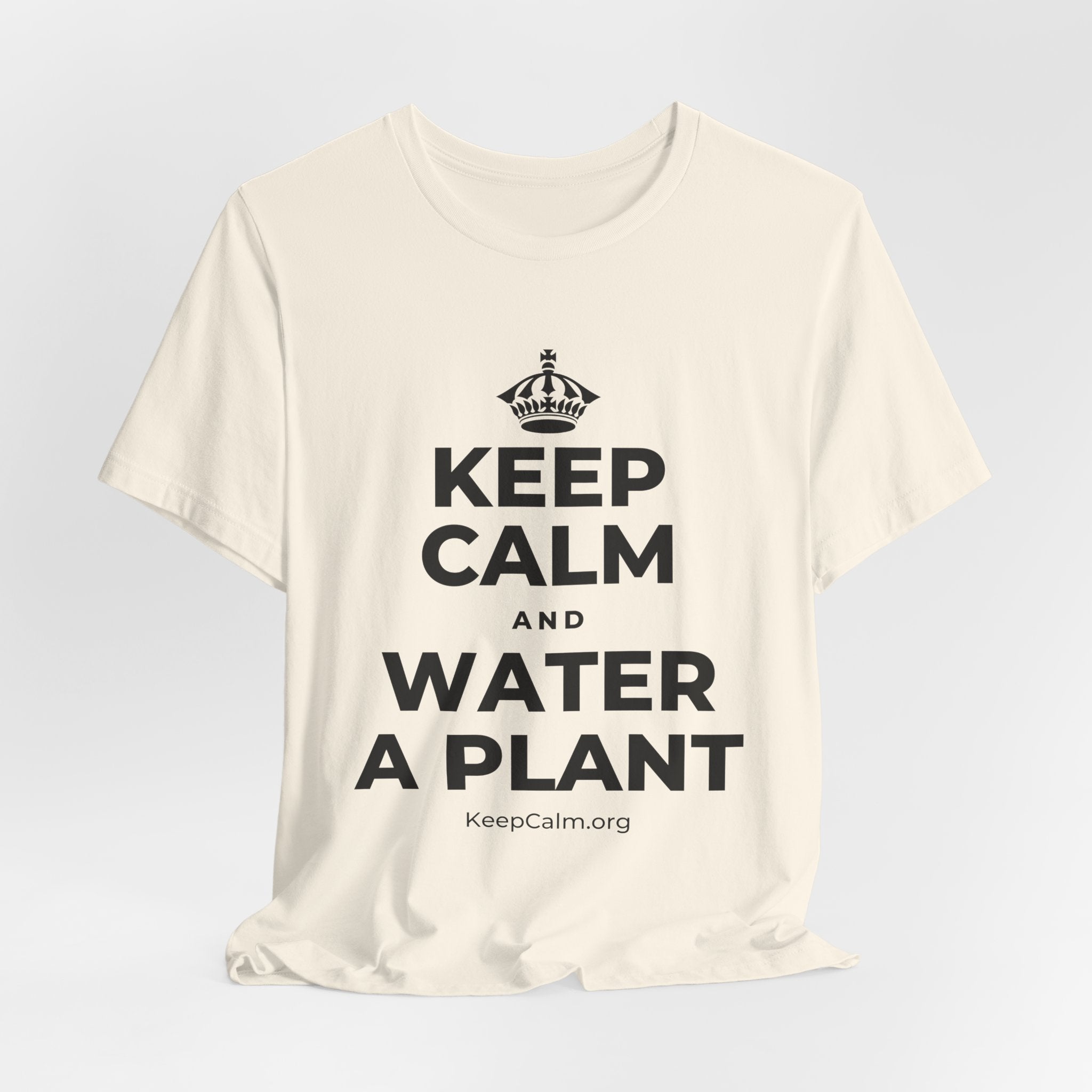 KEEP CALM AND WATER A PLANT T-Shirt (White–Asphalt)