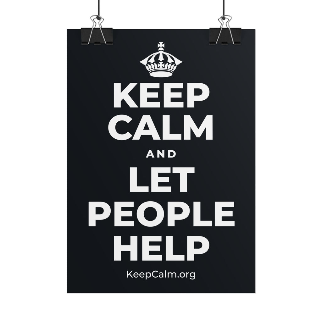KEEP CALM AND LET PEOPLE HELP Poster (Dark)