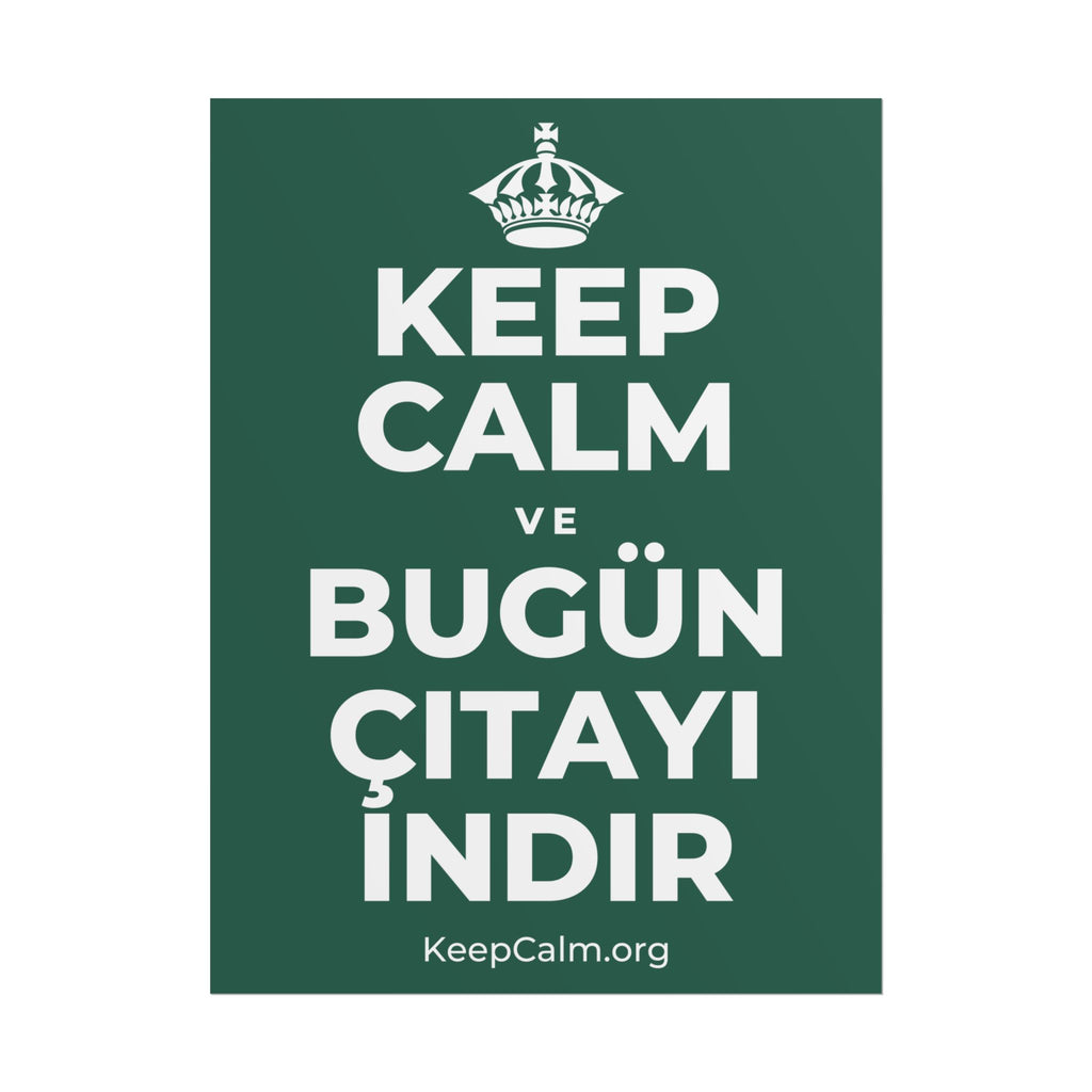 KEEP CALM VE BUGÜN ÇITAYI INDIR Poster