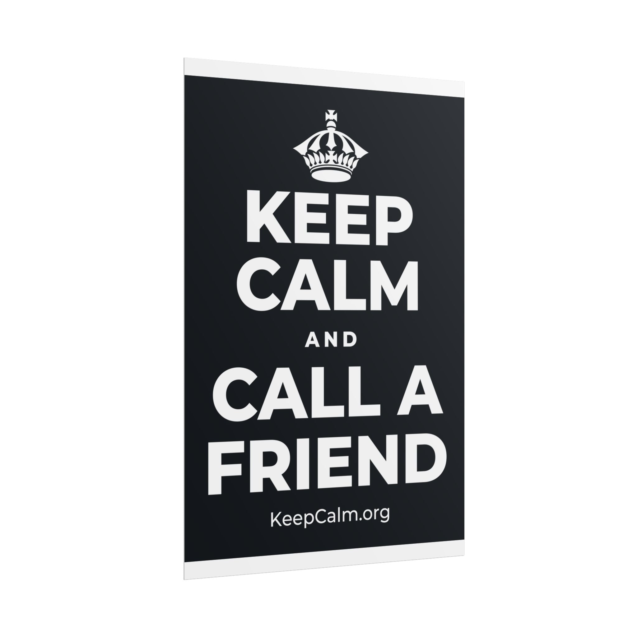 KEEP CALM AND CALL A FRIEND Poster (Dark)