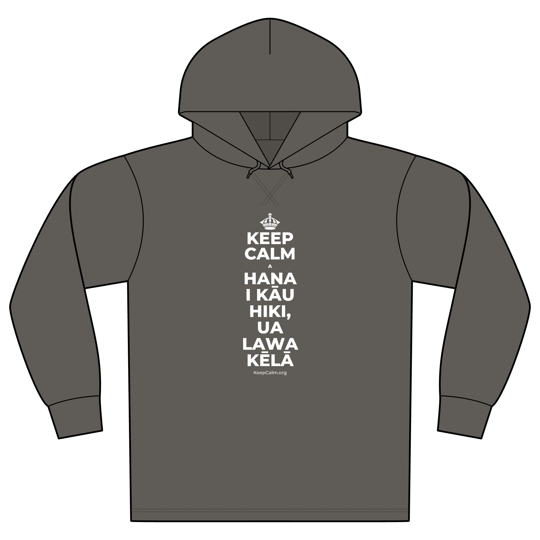 KEEP CALM A HANA I KĀU HIKI, UA LAWA KĒLĀ Organic Hoodie Tee