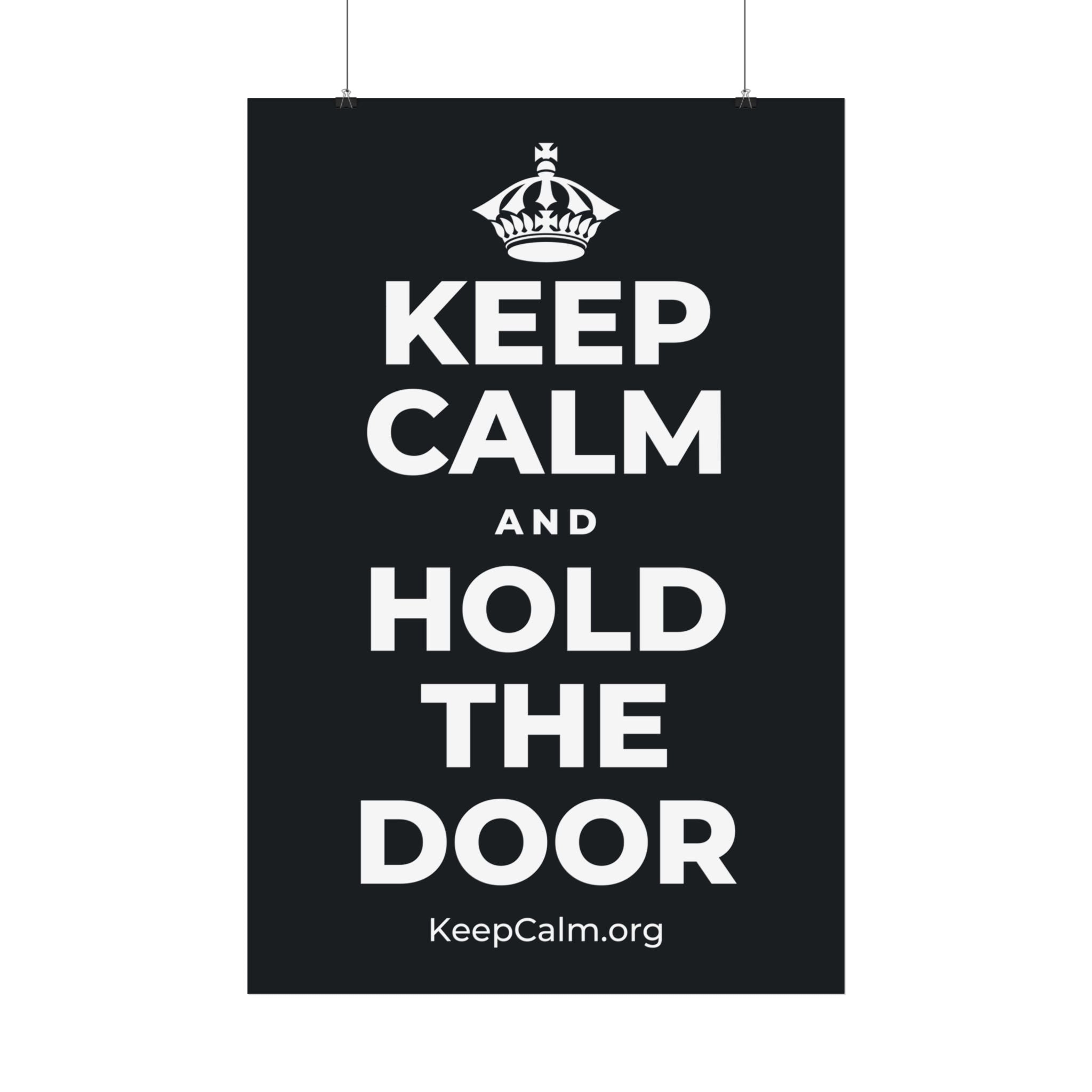 KEEP CALM AND HOLD THE DOOR Satin Poster (Dark)