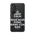 KEEP CALM VÀ NGHỈ NGƠI XỨNG ĐÁNG CỦA BẠN Phone Case (Dark)
