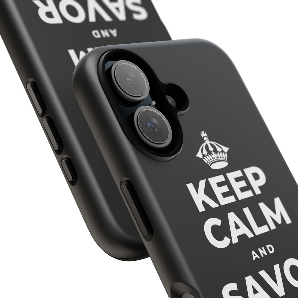 KEEP CALM AND SAVOR THIS MOMENT Phone Case
