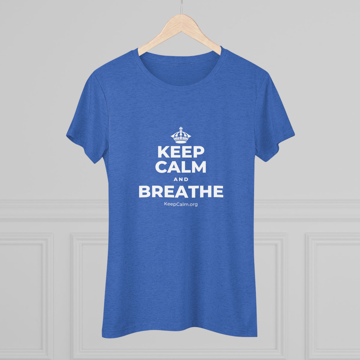 KEEP CALM AND BREATHE Women's Tri-Blend Tee