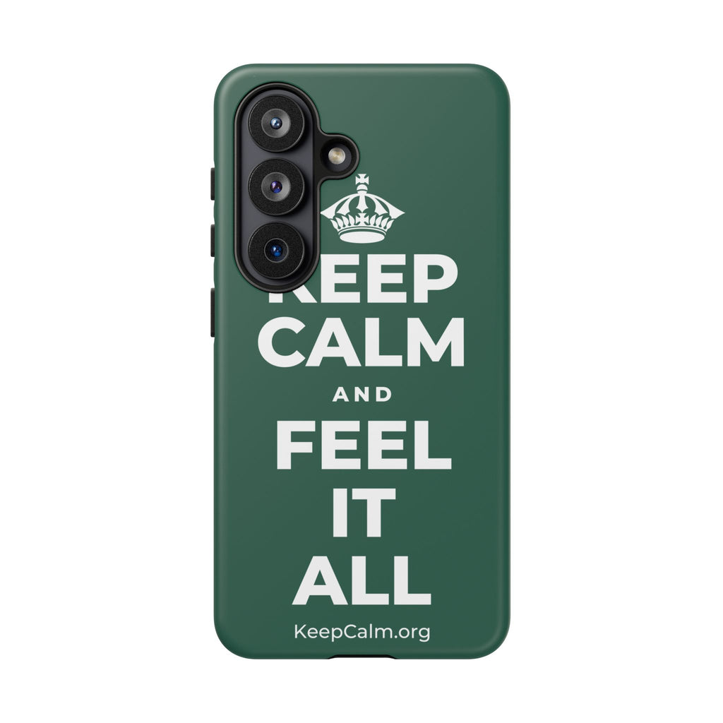 KEEP CALM AND FEEL IT ALL Phone Case