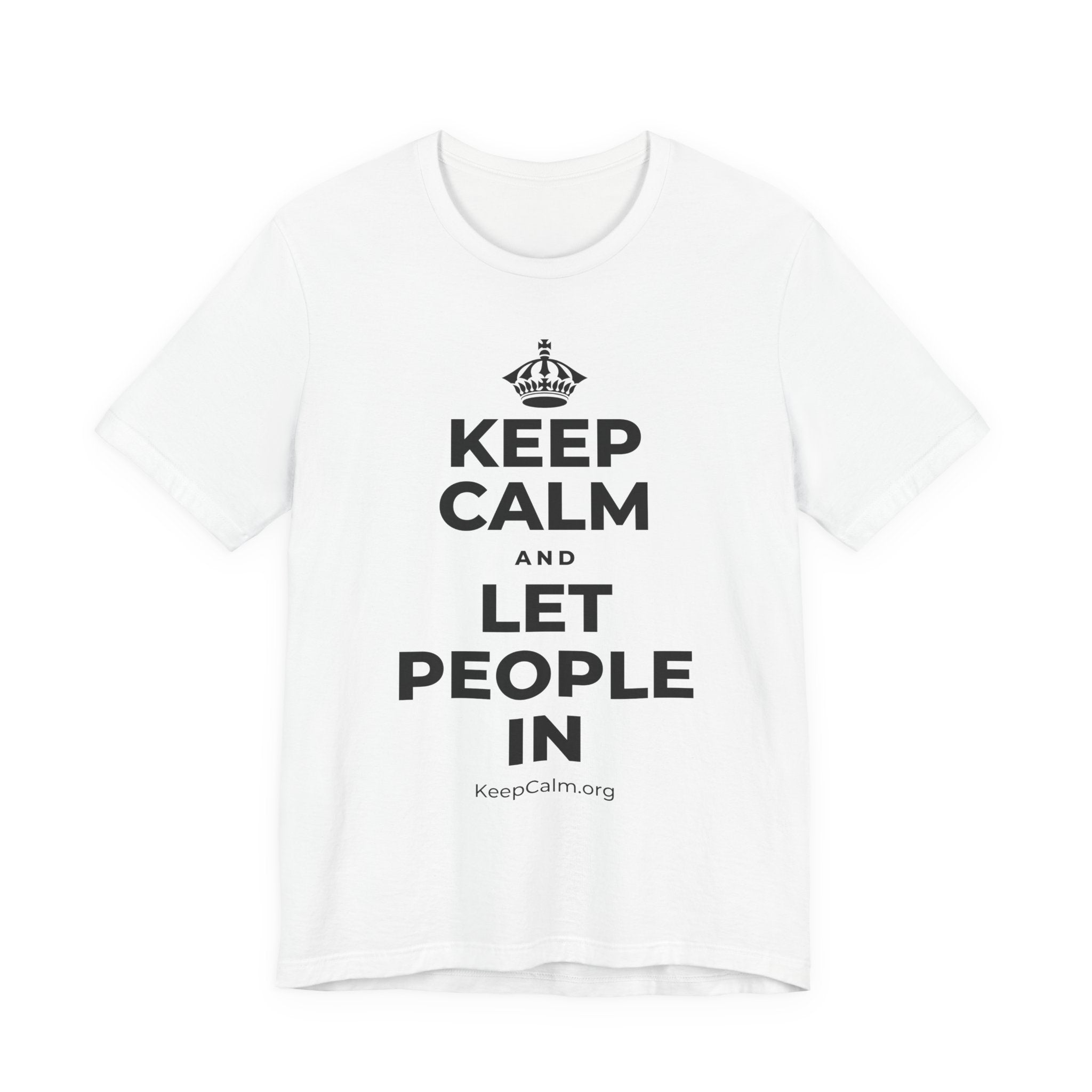 KEEP CALM AND LET PEOPLE IN T-Shirt (White–Asphalt)