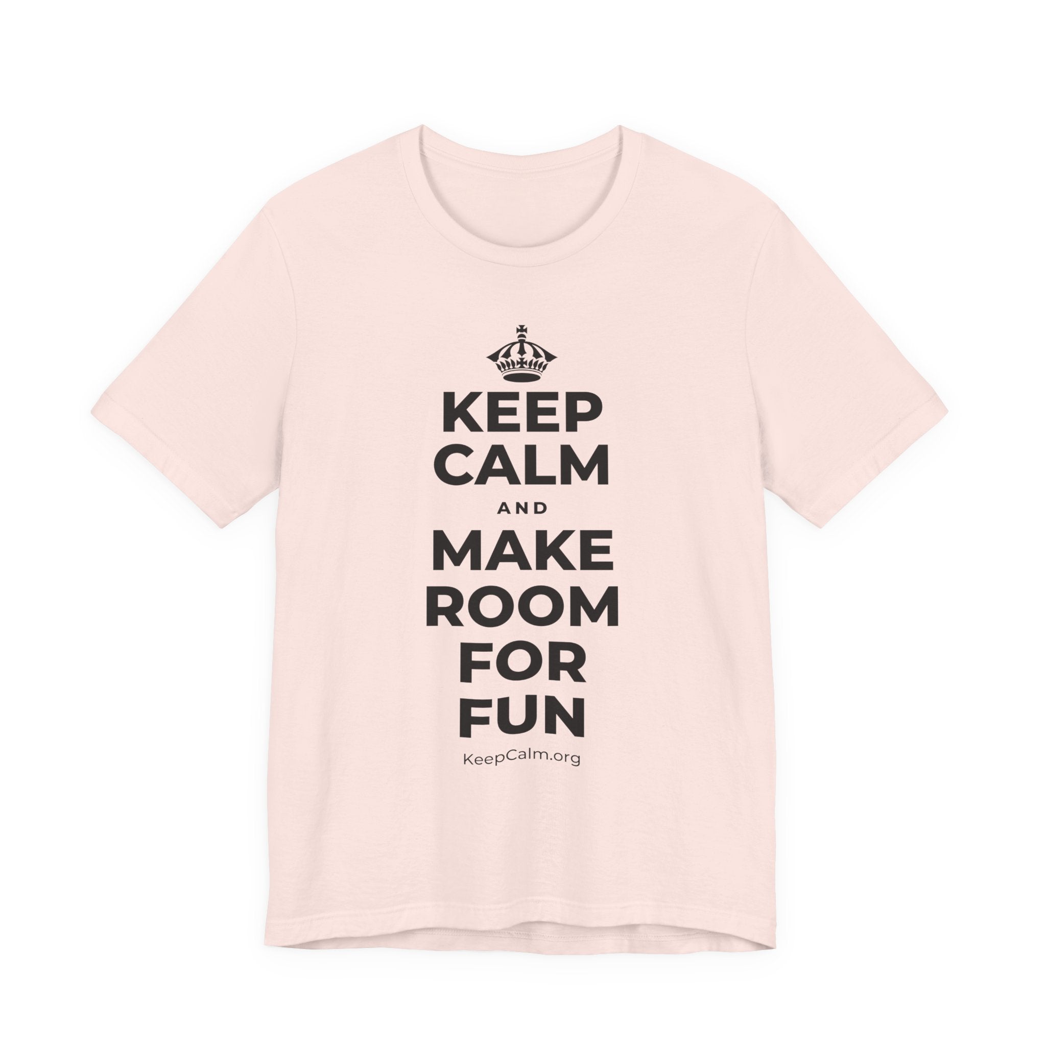 KEEP CALM AND MAKE ROOM FOR FUN T-Shirt (Soft Cream–Heather Mauve)