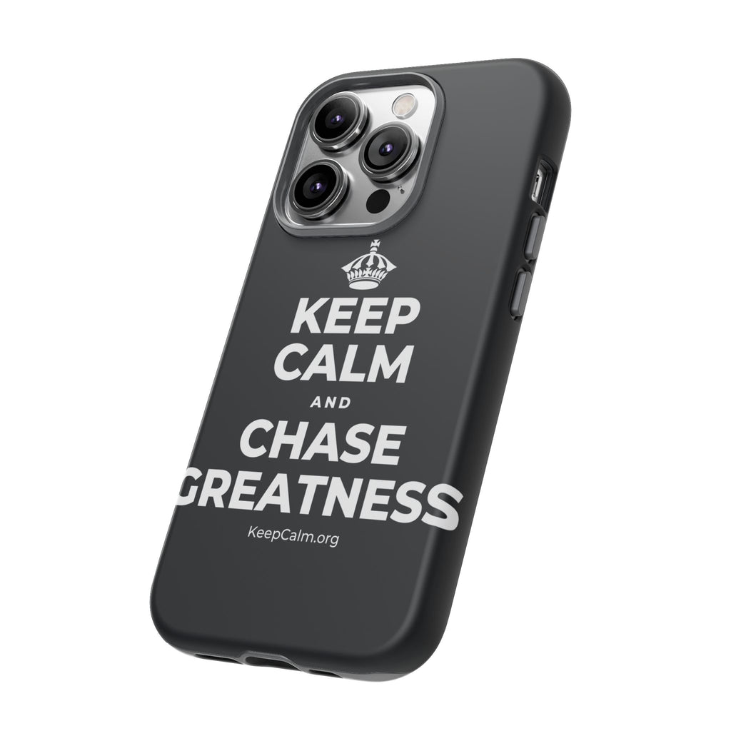 KEEP CALM AND CHASE GREATNESS Phone Case (Dark)