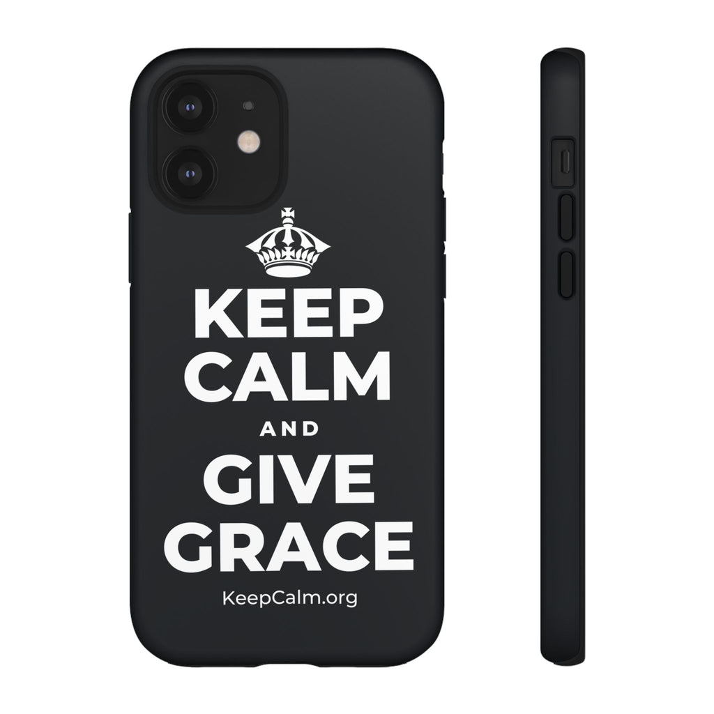 KEEP CALM AND GIVE GRACE Phone Case (Dark)