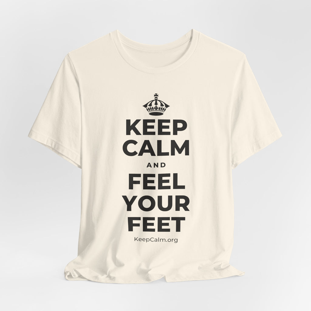 KEEP CALM AND FEEL YOUR FEET T-Shirt (White–Asphalt)