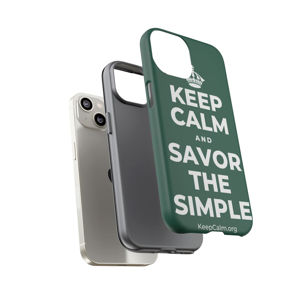 KEEP CALM AND SAVOR THE SIMPLE Phone Case