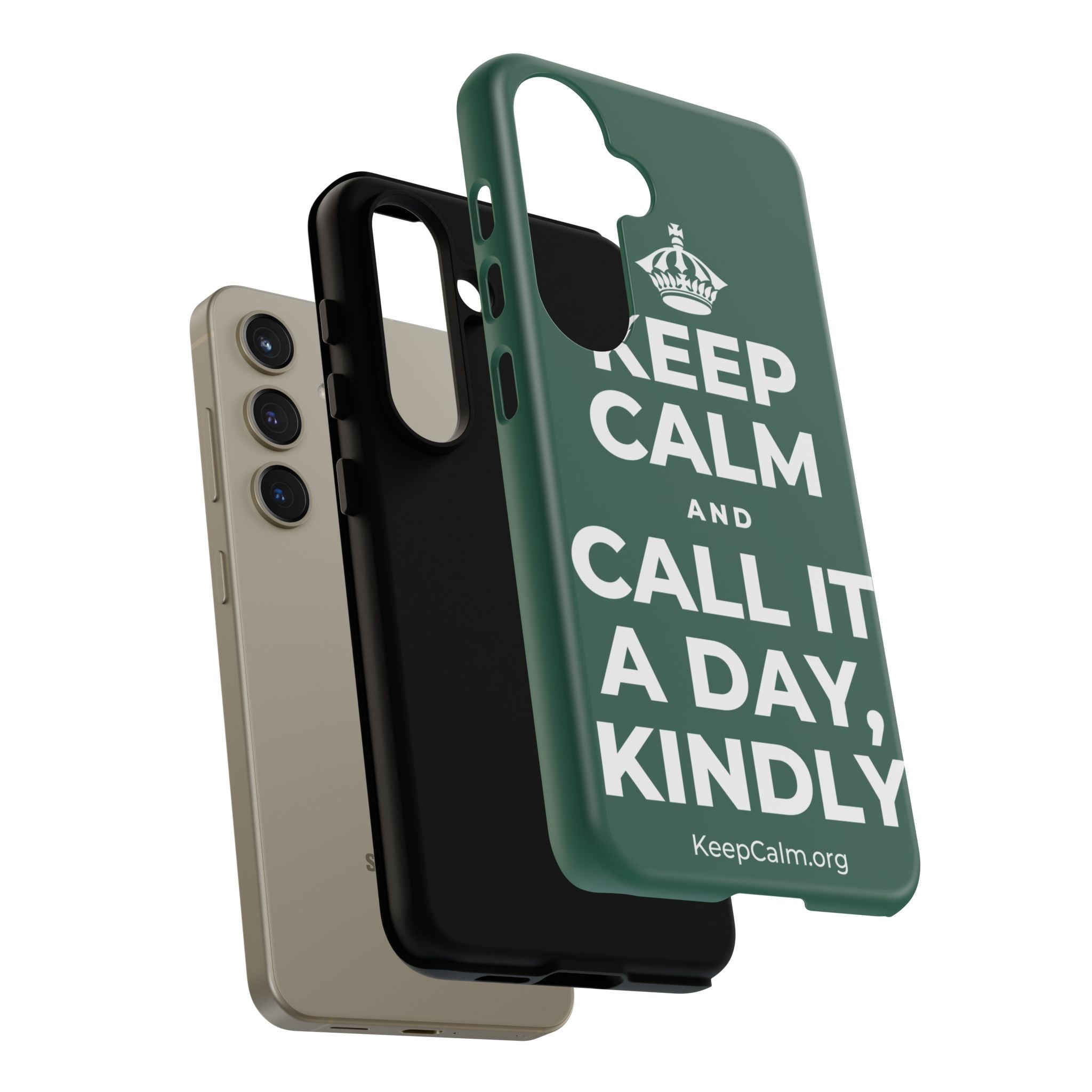 KEEP CALM AND CALL IT A DAY, KINDLY Phone Case