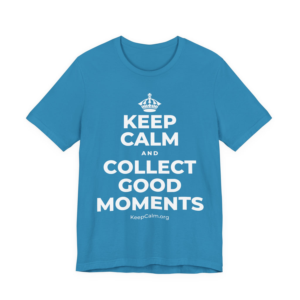 KEEP CALM AND COLLECT GOOD MOMENTS T-Shirt (White–Asphalt)