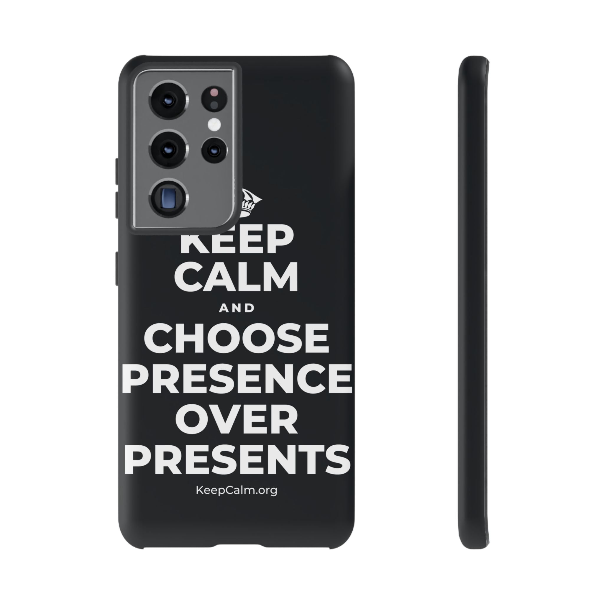 KEEP CALM AND CHOOSE PRESENCE OVER PRESENTS Phone Case (Dark)