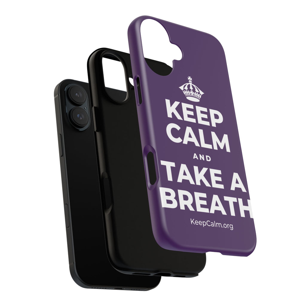 KEEP CALM AND TAKE A BREATH Phone Case