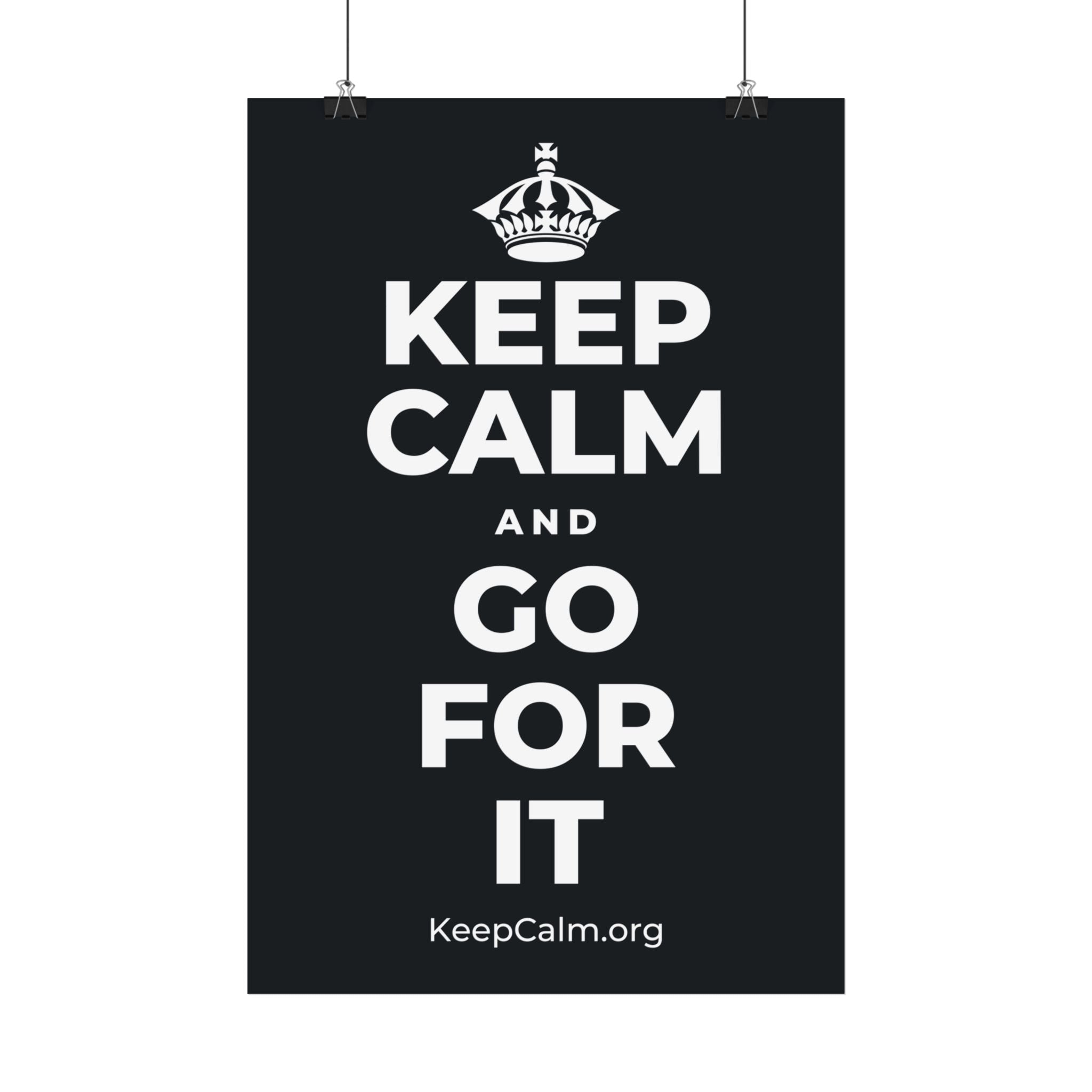 KEEP CALM AND GO FOR IT Satin Poster (Dark)