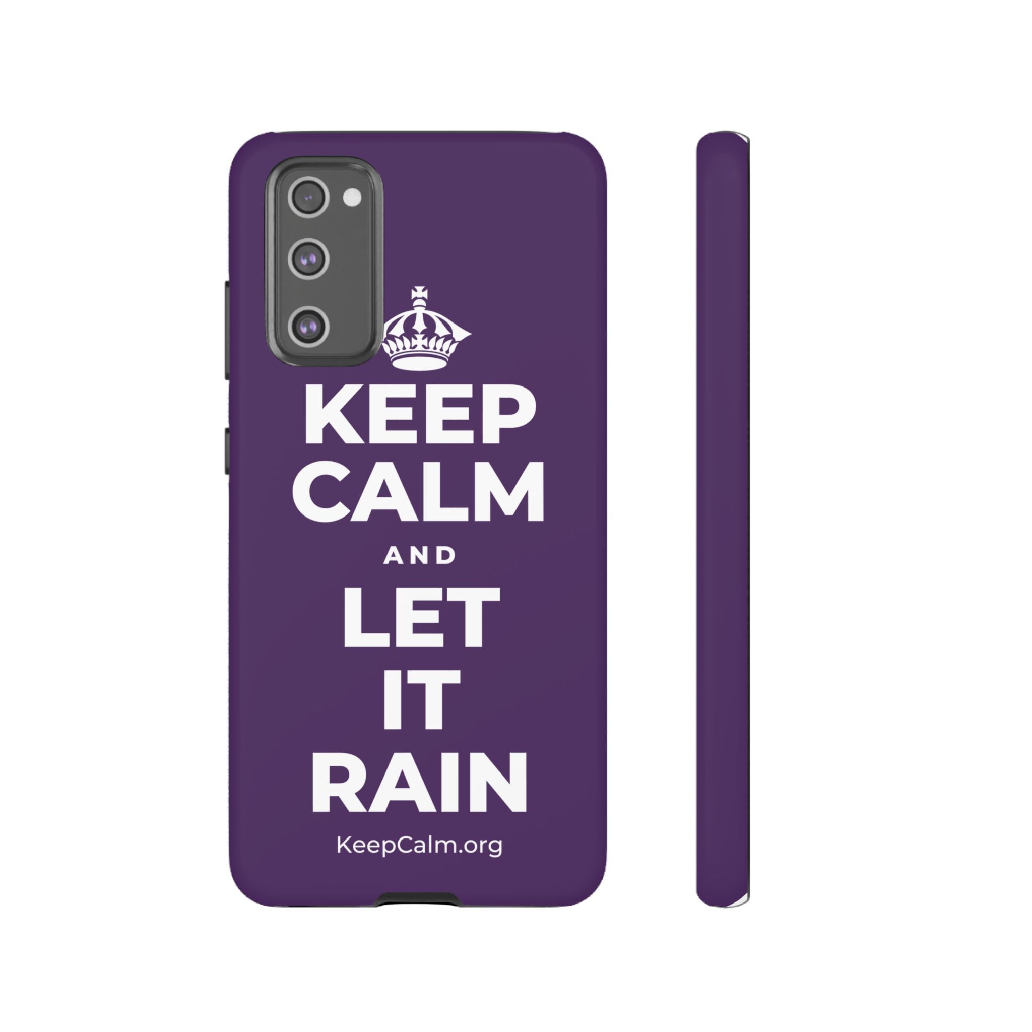 KEEP CALM AND LET IT RAIN Phone Case