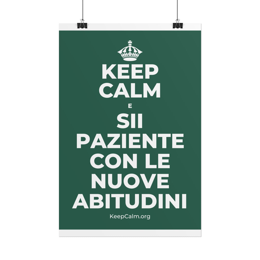KEEP CALM E SII PAZIENTE CON LE NUOVE ABITUDINI Poster