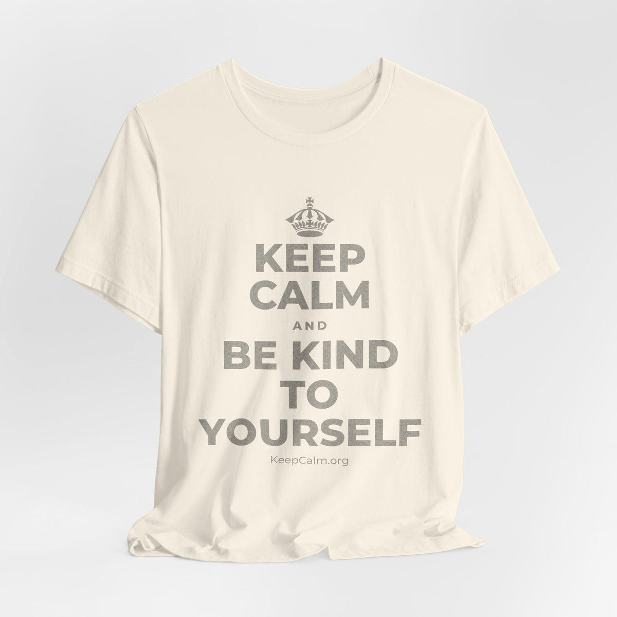 KEEP CALM AND BE KIND TO YOURSELF T-Shirt (White–Asphalt)