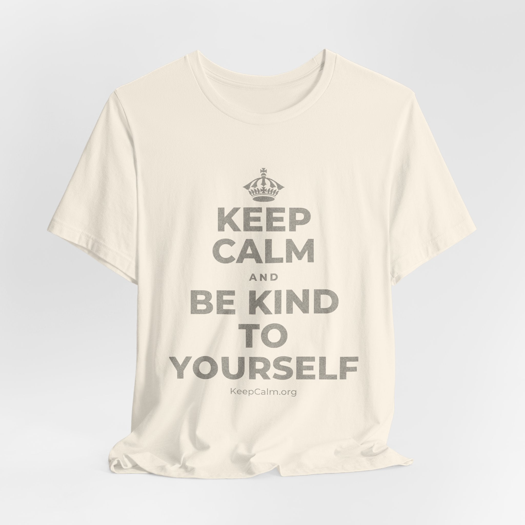 KEEP CALM AND BE KIND TO YOURSELF T-Shirt (White–Asphalt)