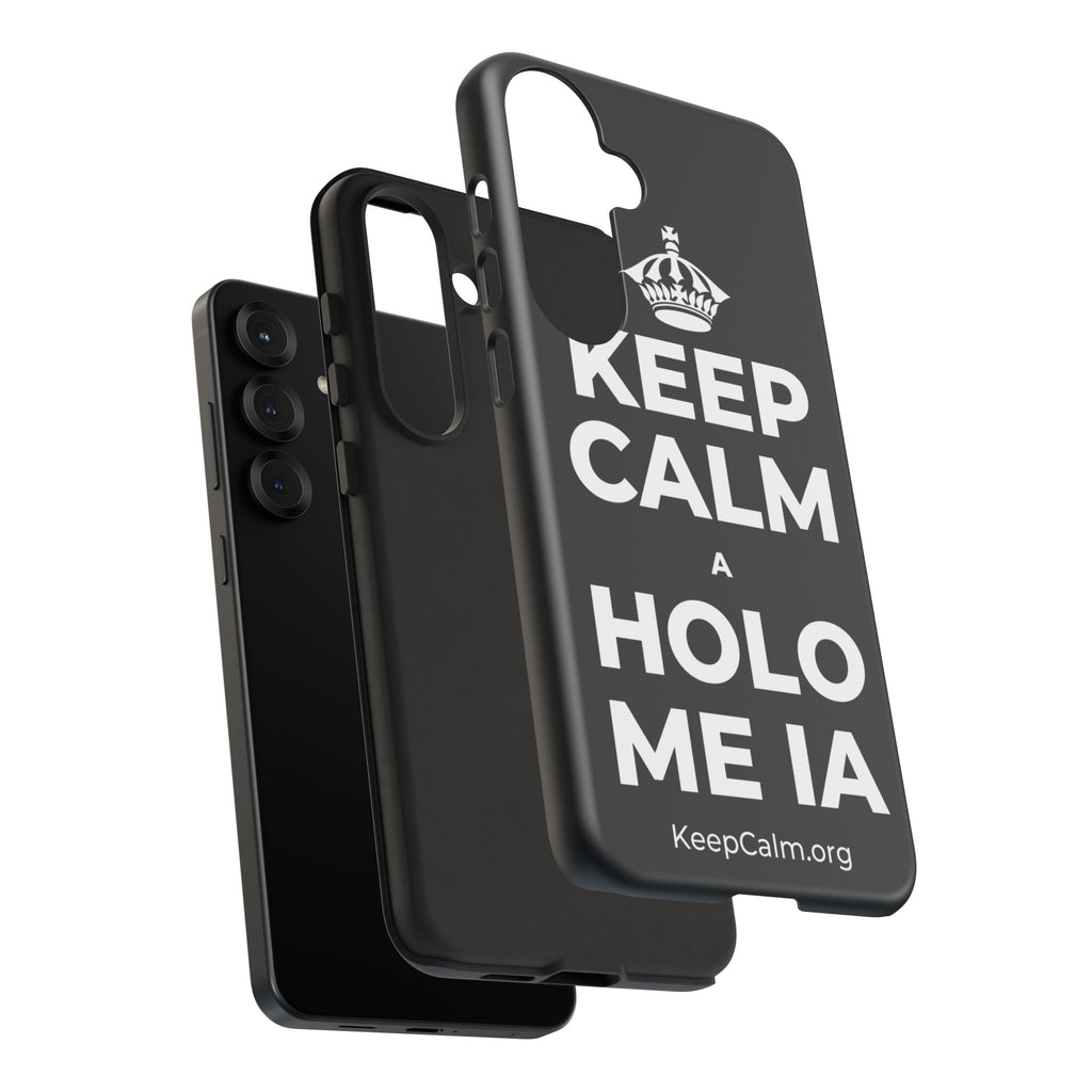 KEEP CALM A HOLO ME IA Phone Case (Dark)